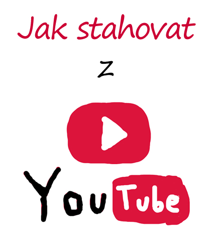 Jak stahovat z youtube?