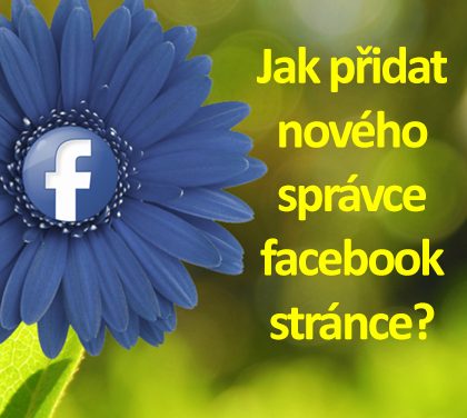 Jak jmenovat správce skupiny na Facebooku?