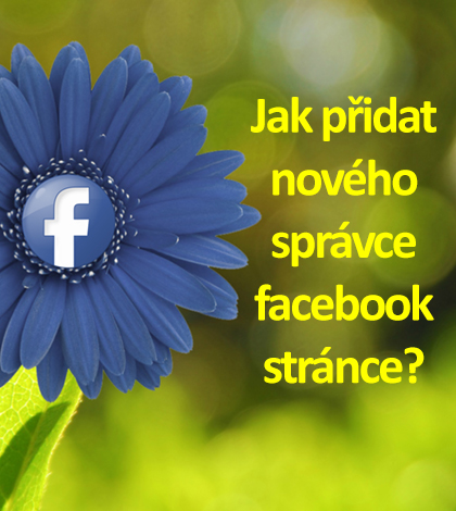 Jak jmenovat správce skupiny na Facebooku?