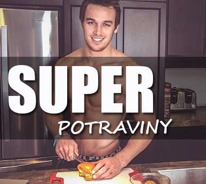 Moderní chlap nedrží dietu, ale jí SUPER potraviny! Víte, které vám uberou roky a kila navíc?
