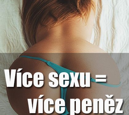Když chcete vyšší plat, musíte mít více sexu! Jak to?