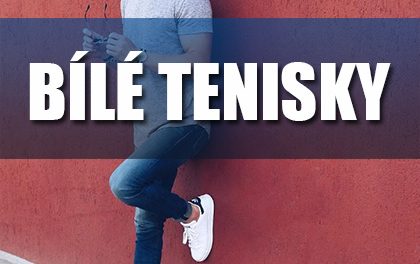 Jak nosit bílé tenisky? 10 úžasných pánských outfitů