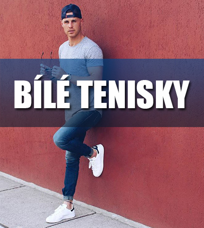 Jak nosit bílé tenisky? 10 úžasných pánských outfitů