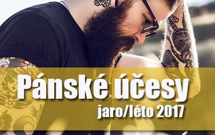 Pánské účesy jaro/léto 2017  – Přinášíme nejnovější trendy v pánském střihu a stylingu!