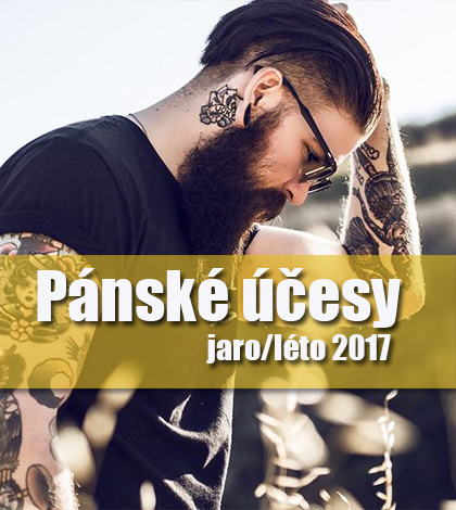 Pánské účesy jaro/léto 2017  – Přinášíme nejnovější trendy v pánském střihu a stylingu!